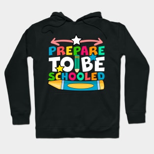 Prepare To Be Schooled Hoodie